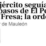 El Ejército seguía los pasos de El Pez y El Fresa; la orden de detenerlos nunca llegó